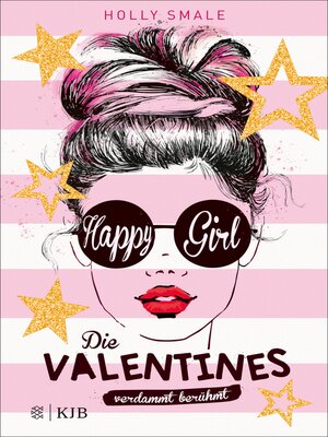 cover image of Die Valentines – verdammt berühmt. Happy Girl
